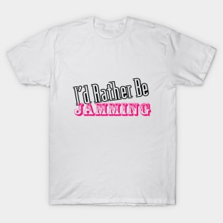 Roller Derby - I Rather Be Jamming T-Shirt